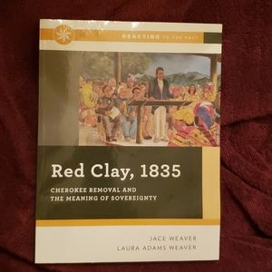 Red Clay, 1835 by Jace & Laura Adam's Weaver